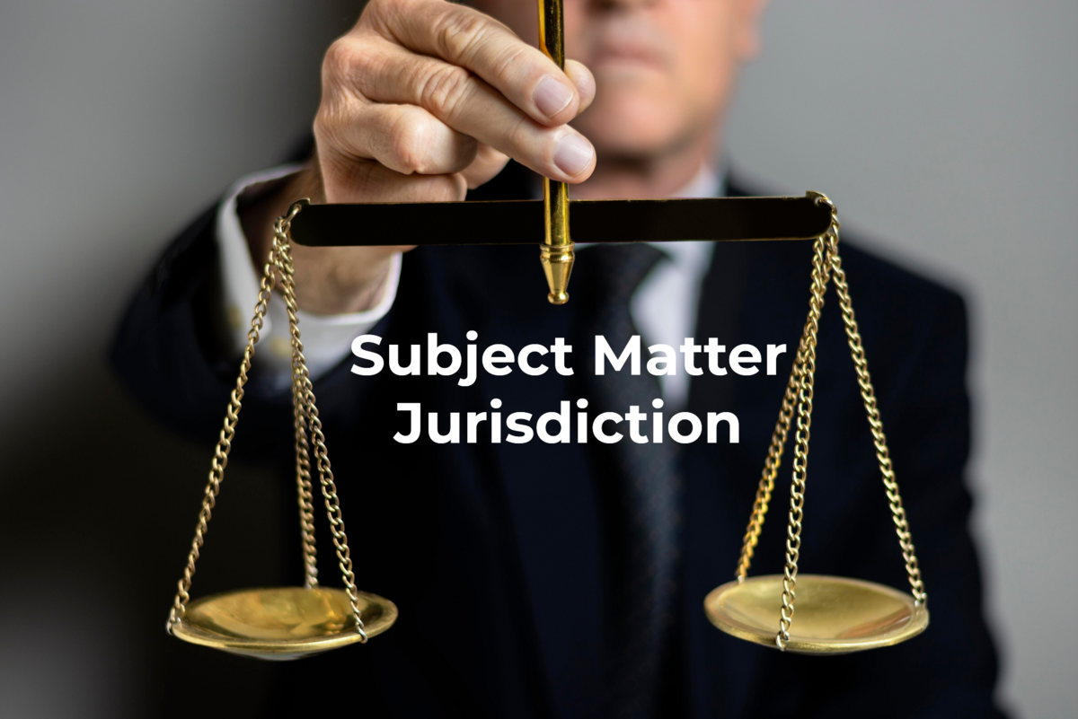 a-perfect-explanation-of-subject-matter-jurisdiction-legal-inquirer