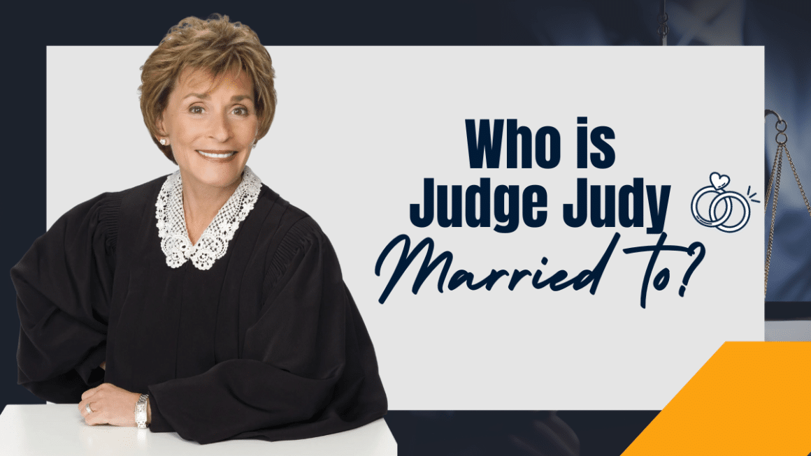 Who Is Judge Judy Married To? Unraveling Her Personal Life