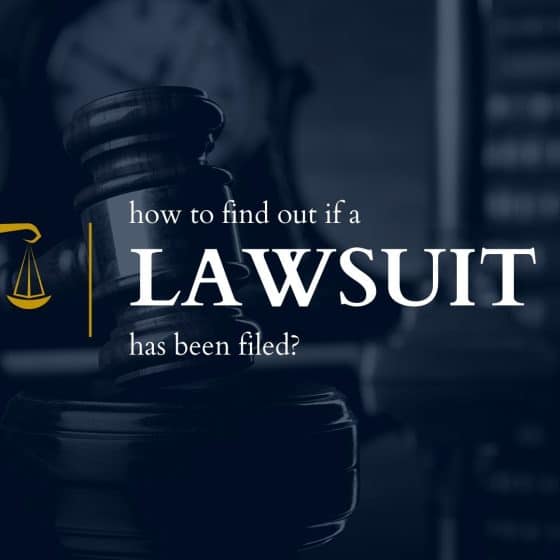 What Is A Lawsuit? How To Find Out If A Lawsuit Has Been Filed?