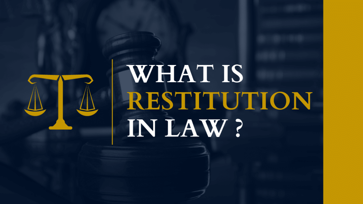 What Is Restitution In Law? When Is Restitution Inappropriate?
