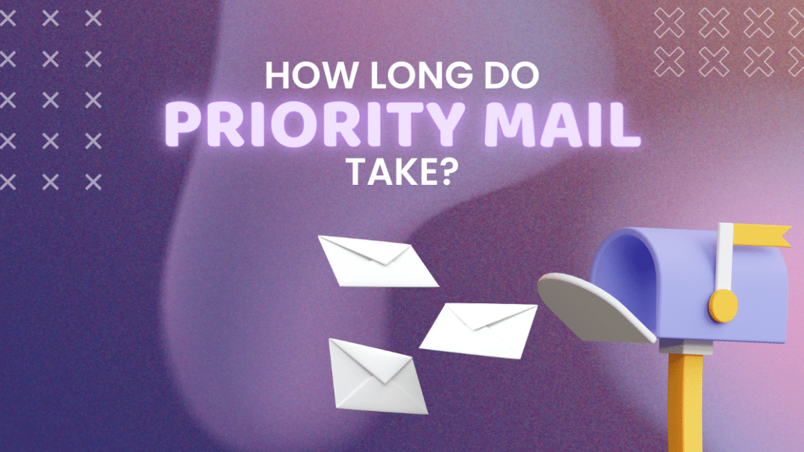 How Long Does Priority Mail Take? USPS Delivery Times Explained