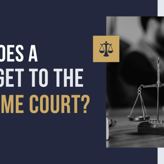 What Is A Supreme Court? How Does A Case Get To The Supreme Court?