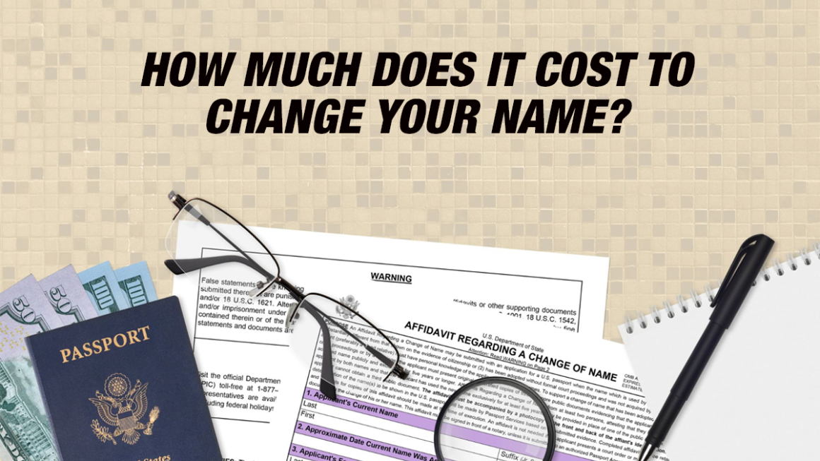 Decoding The Expenses: How Much Does It Cost To Change Your Name?