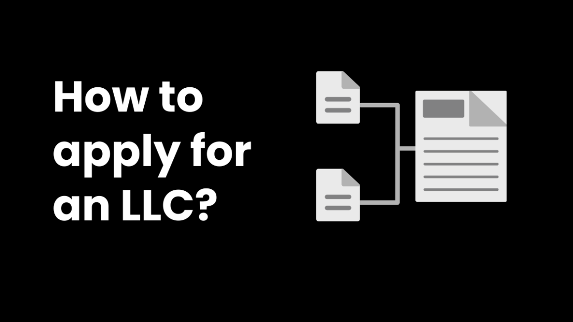 How To Apply For An LLC?