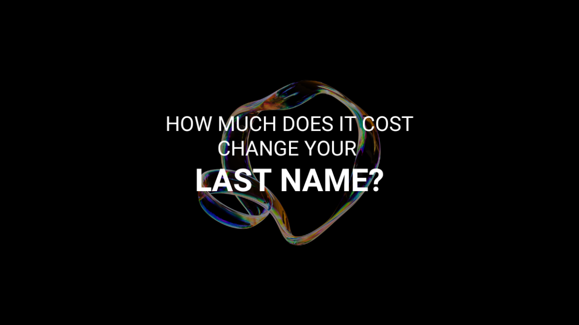 How Much Does It Cost to Change Your Last Name?