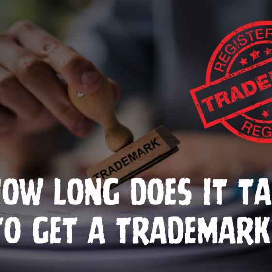 Understanding The Trademark Registration Process: How Long Does It Take To Get A Trademark?