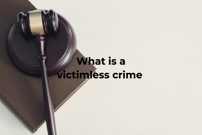 What Is A Victimless Crime And Why Do You Need To Know About It Legal