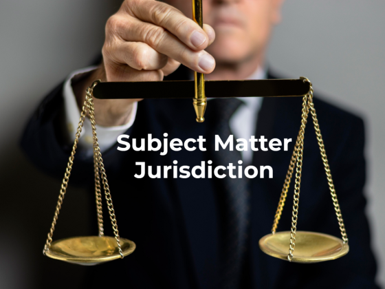 Subject Matter Jurisdiction
