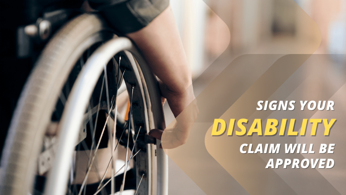What is a disability claim? What are the signs your disability claim will be approved?