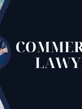 Who Is A Commercial Lawyer? How Does A Commercial Lawyer Help Businesses?
