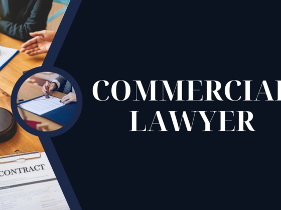 Who Is A Commercial Lawyer? How Does A Commercial Lawyer Help Businesses?
