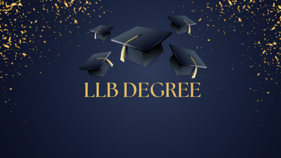 Getting An LLB Degree: Building A Foundation For Legal Brilliance